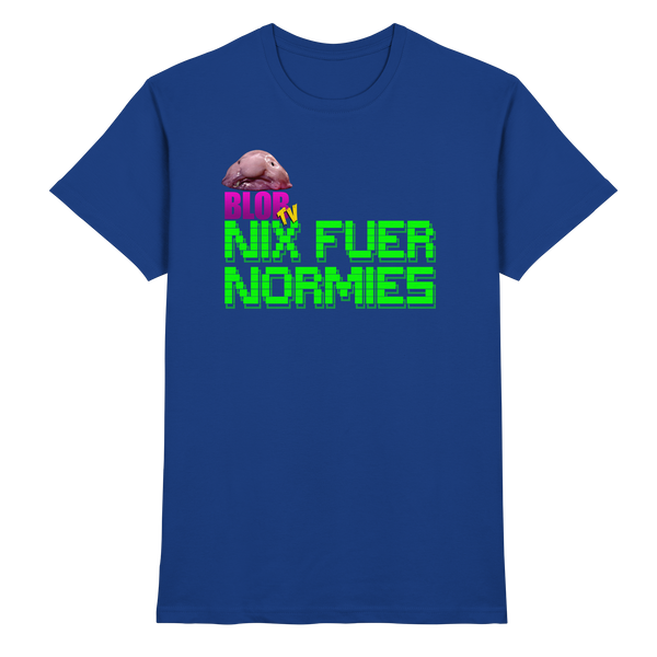 Nix fuer Normies - Premium Shirt