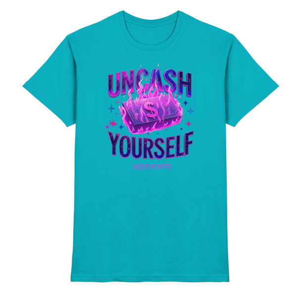 Uncash Yourself - Premium Shirt