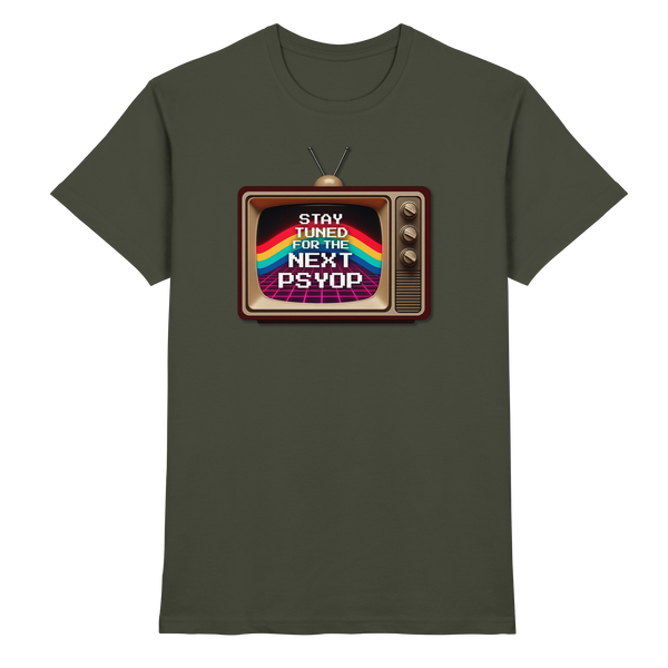 Stay Tuned - Premium Shirt