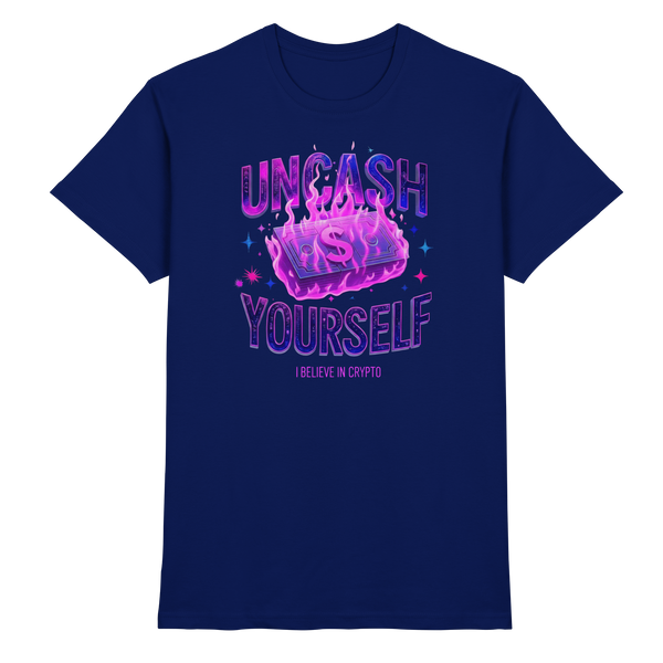 Uncash Yourself - Premium Shirt