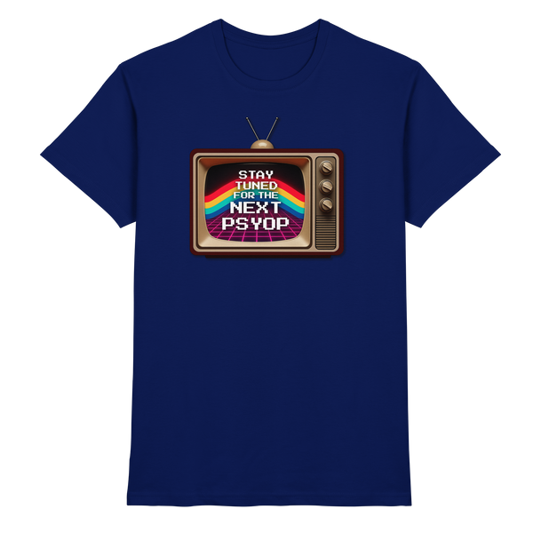 Stay Tuned - Premium Shirt