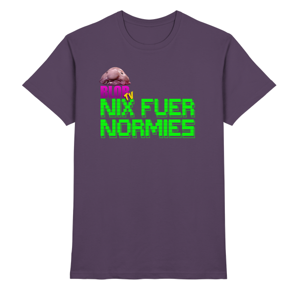Nix fuer Normies - Premium Shirt