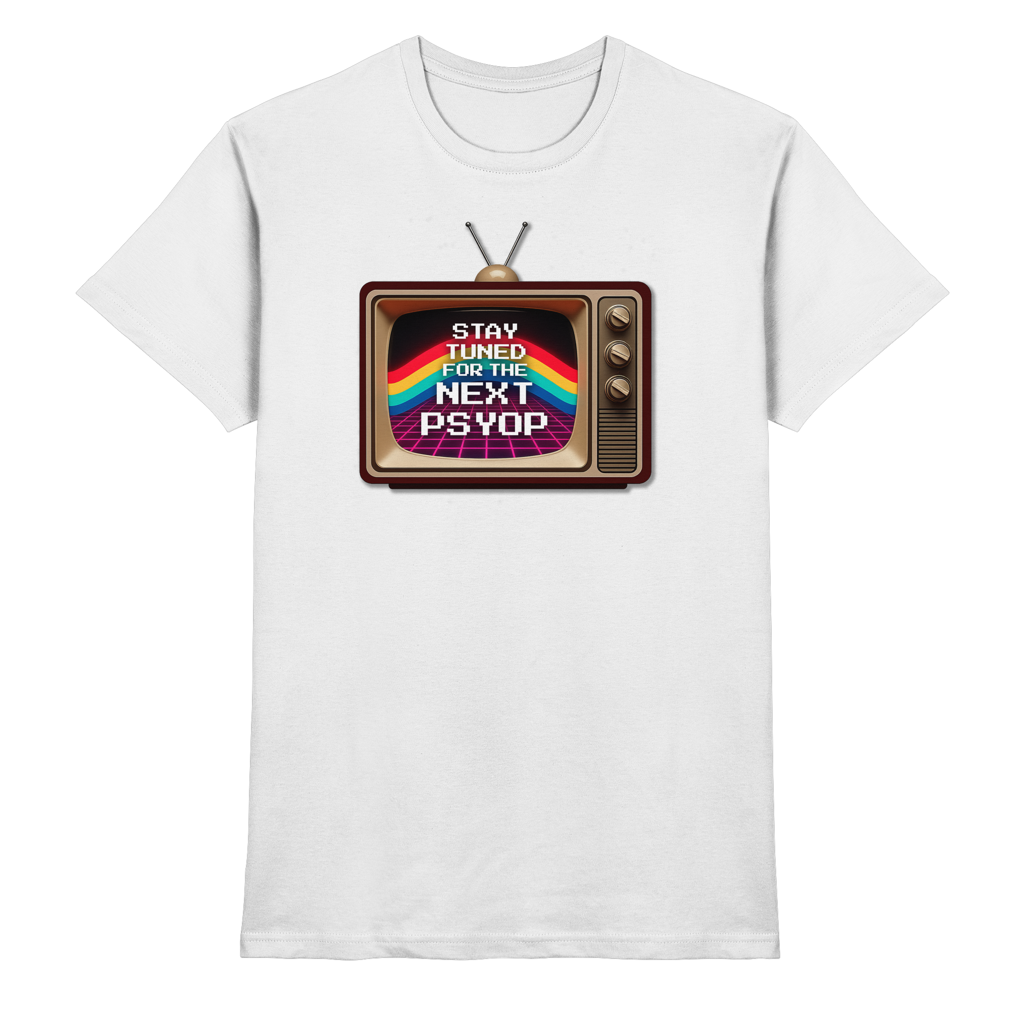 Stay Tuned - Premium Shirt