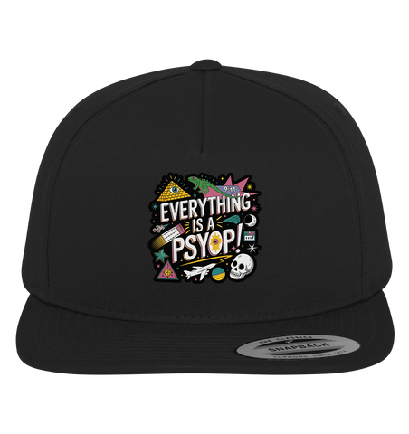 Everything is a Psyop! - Premium Snapback