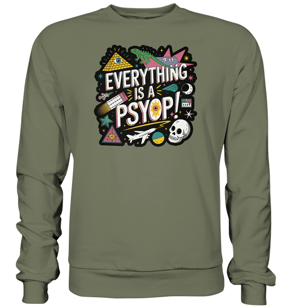 Everything is a Psyop! - Premium Sweatshirt