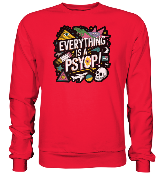 Everything is a Psyop! - Premium Sweatshirt