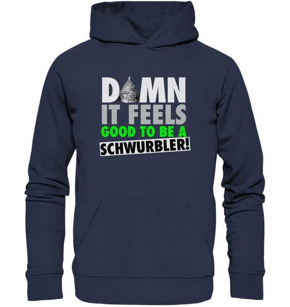 DAMN it feels good to be a Schwurbler! - Premium Unisex Hoodie