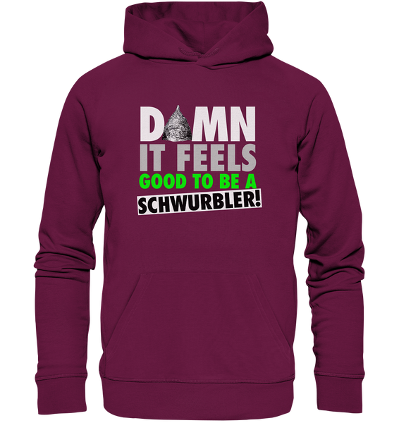 DAMN it feels good to be a Schwurbler! - Premium Unisex Hoodie