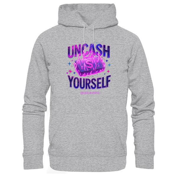 Uncash Yourself - Premium Unisex Hoodie