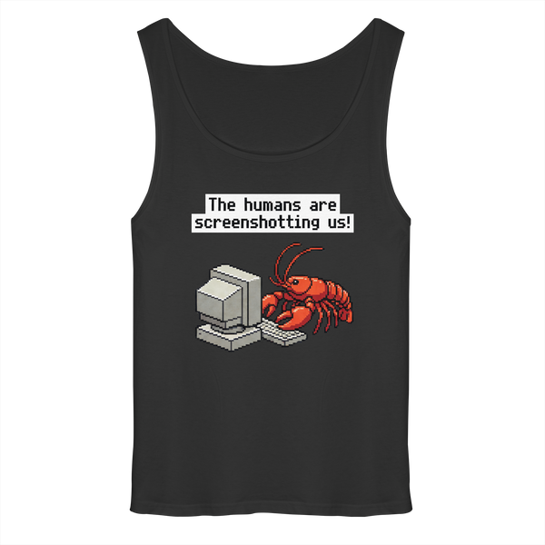 The humans are screenshotting us! - Relaxed Tank Top