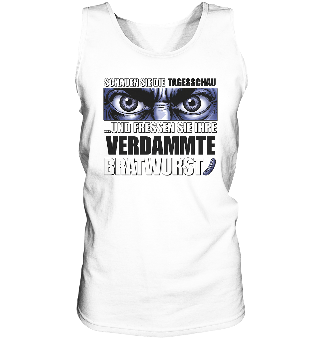 Big Bratwurst is watching you! - Relaxed Tank Top