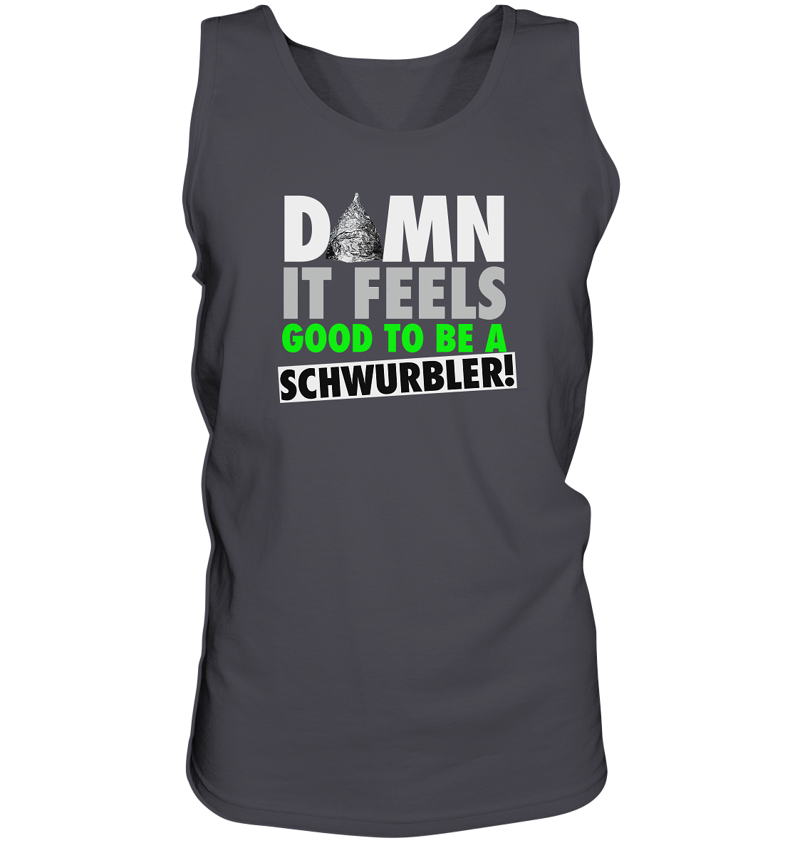 DAMN it feels good to be a Schwurbler! - Tank-Top