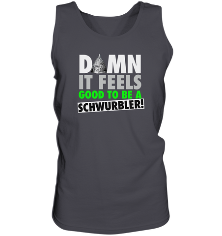 DAMN it feels good to be a Schwurbler! - Tank-Top