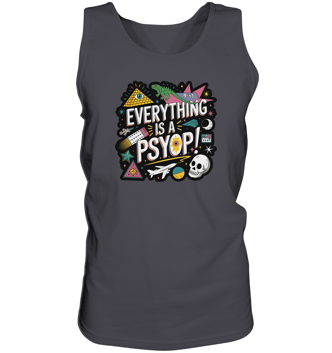 Everything is a Psyop! - Tank-Top