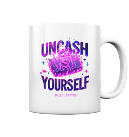 Uncash Yourself - Tasse glossy