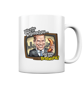 Bitte gucken sie Tagesschau - Tasse glossy